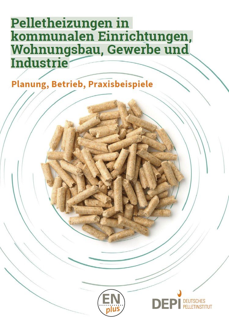 Cover der Broschüre Pelletheizungen in kommunalen Einrichtungen, Wohnungsbau, Gewerbe und Industrie